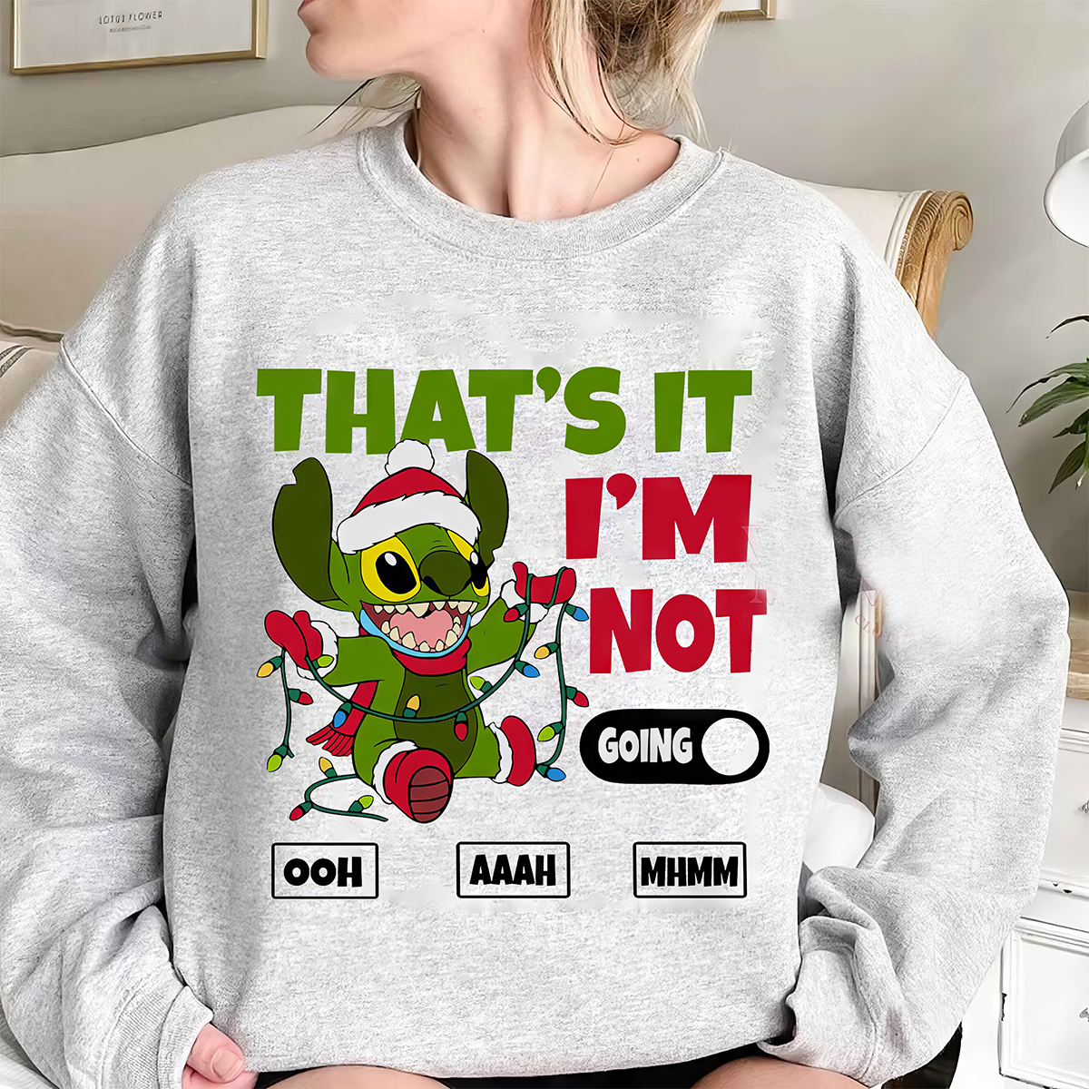 That’s It I’m Not Going Grinch Stitch T-Shirt,Crewneck,Hoodie For Gift,TS-C-418