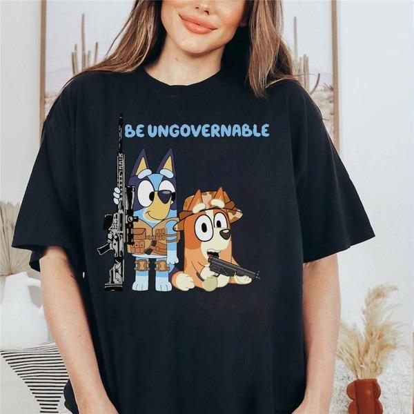 Bluey Be Ungovernable Bingc Family Dad T-Shirt,Crewneck,Hoodie,TS-C-544