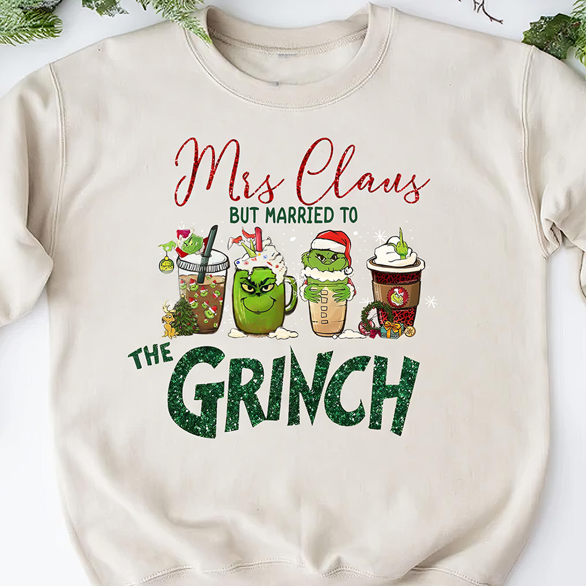 Mis Claus But Married To The Grinch T-Shirt,Crewneck,Hoodie For Christmas Gift,TS-C-368