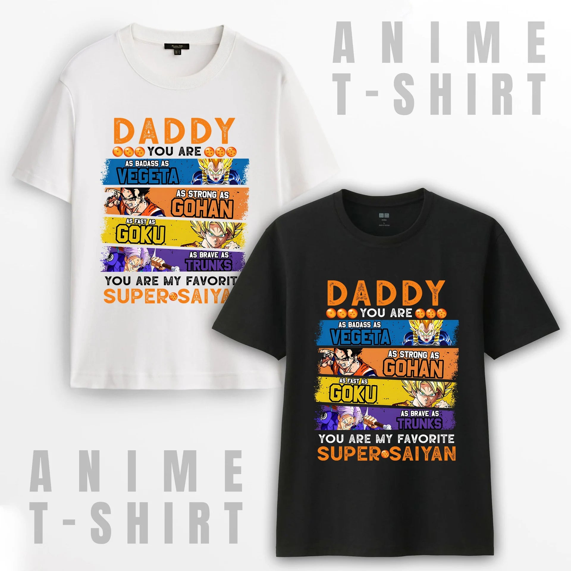 Daddy You Are Super Saiyan Dragon Ball Anime T-Shirt,Crewneck,Hoodie,TS-C-520