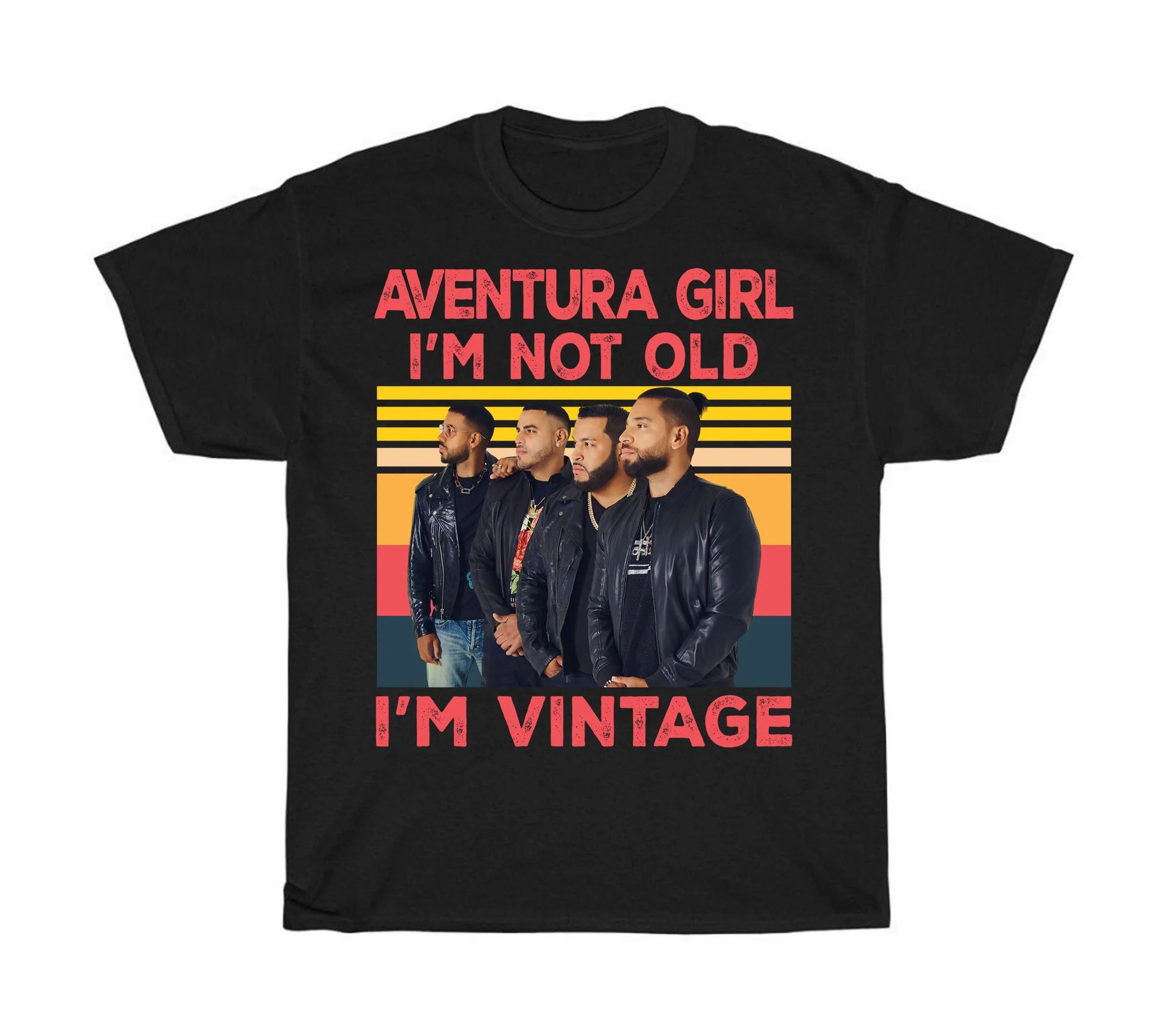 Aventura Girl I'm Not Old T-Shirt,Crewneck,Hoodie,TS-C-453