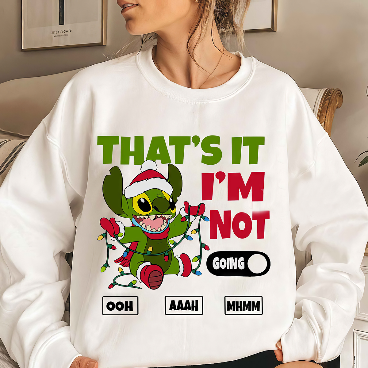 That’s It I’m Not Going Grinch Stitch T-Shirt,Crewneck,Hoodie For Gift,TS-C-418