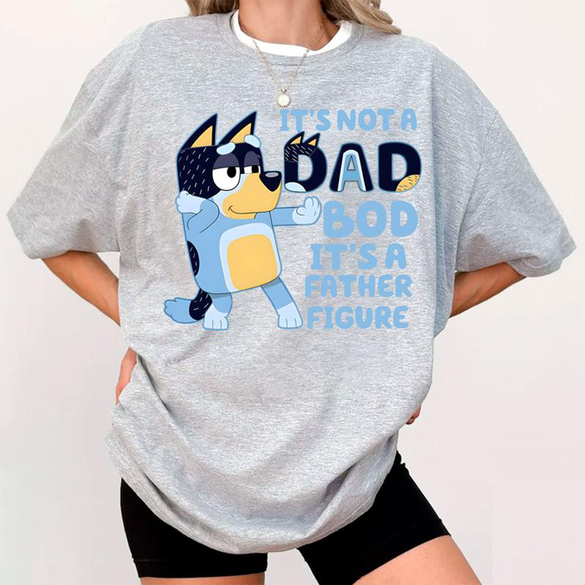 It's Not A Dad Bod lt's A Father Figure Bluey T-Shirt,Crewneck,Hoodie,TS-C-528