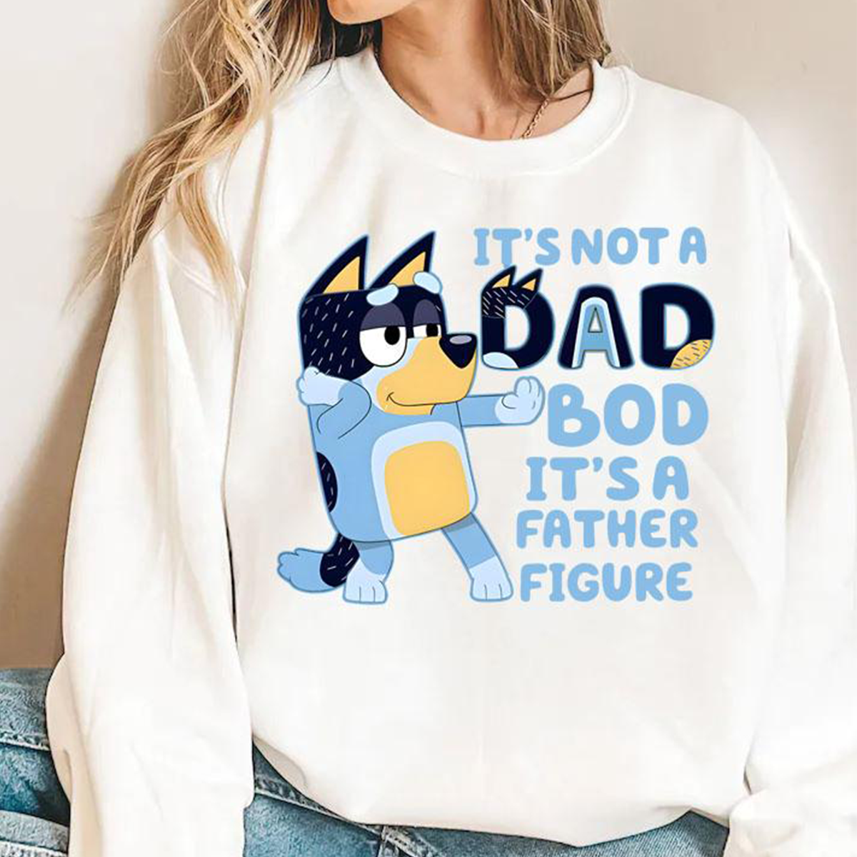 It's Not A Dad Bod lt's A Father Figure Bluey T-Shirt,Crewneck,Hoodie,TS-C-528