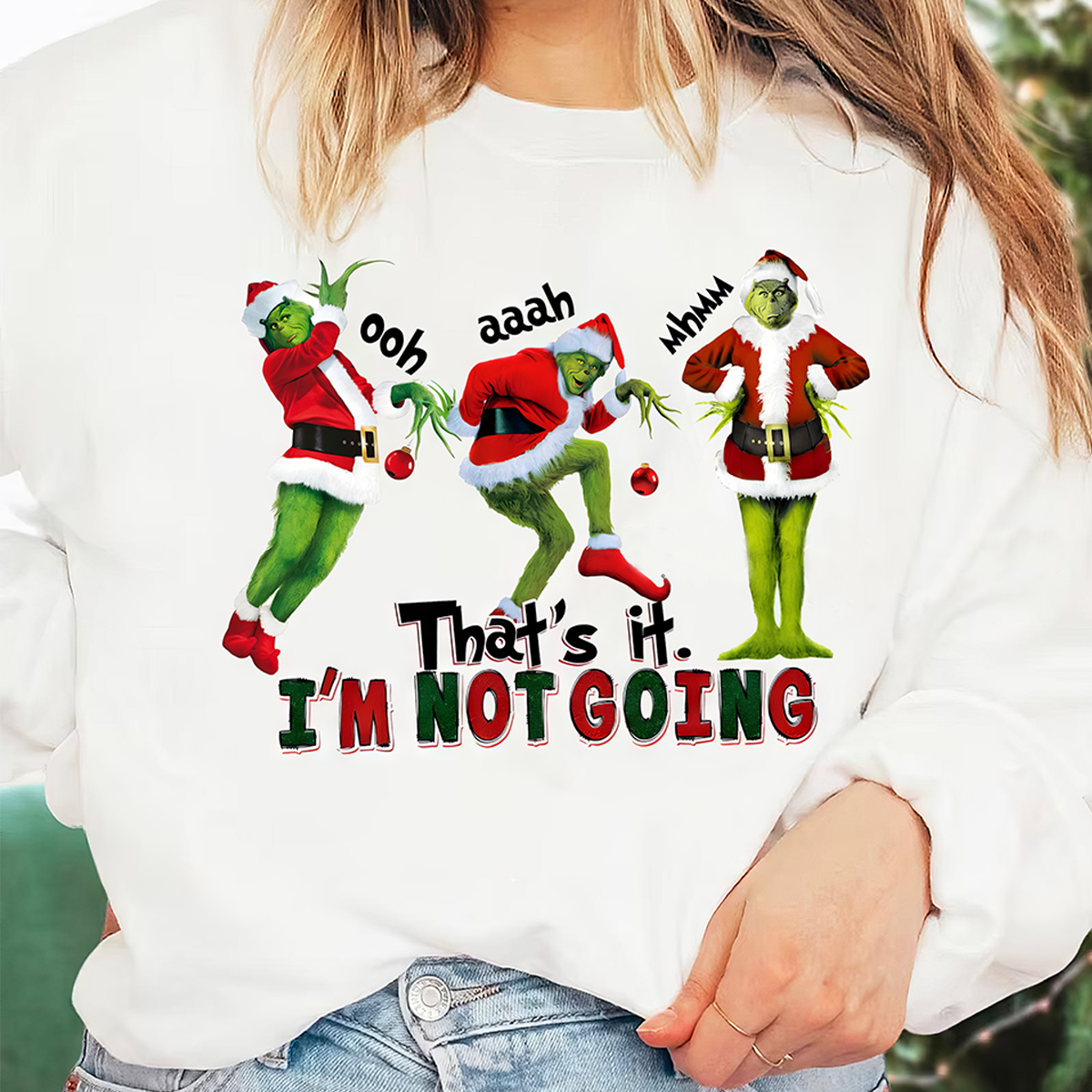 Grinch That’s It I’m Not Going Christmas T-Shirt,Crewneck,Hoodie For Gift,TS-C-356