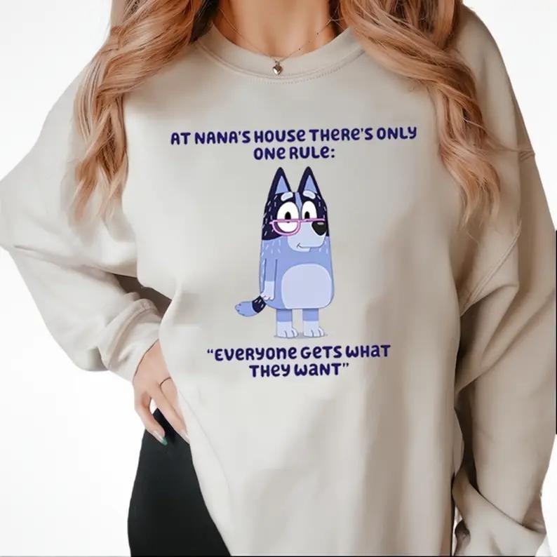 At Nana's House There's Only One Rule Bluey T-Shirt,Crewneck,Hoodie,TS-C-539