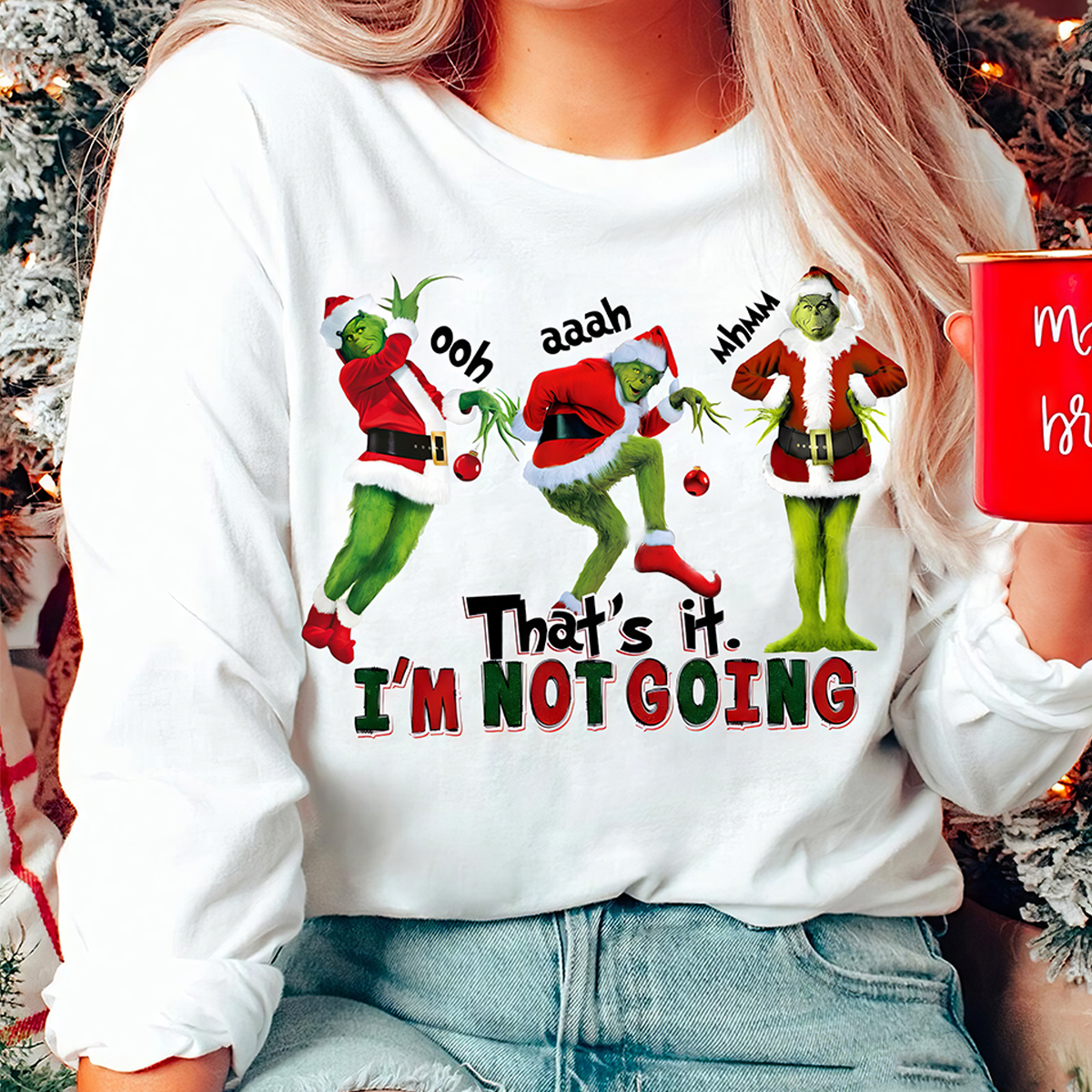 Grinch That’s It I’m Not Going Christmas T-Shirt,Crewneck,Hoodie For Gift,TS-C-356