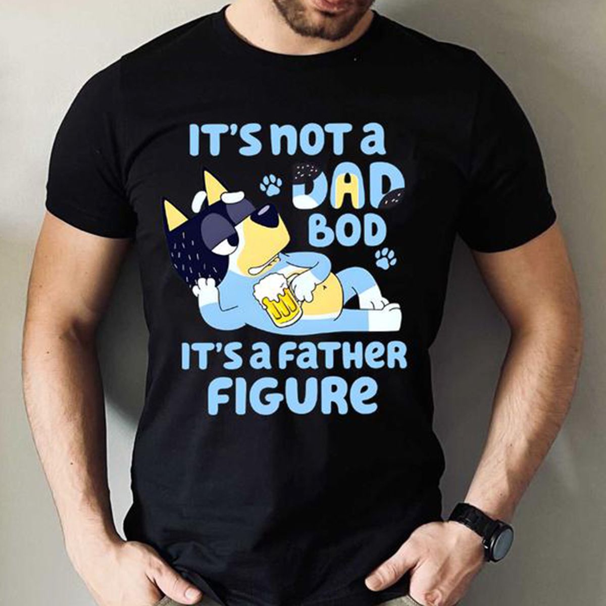 It's Not A Dad Bod lt's A Father Figure Bluey T-Shirt,Crewneck,Hoodie,TS-C-521