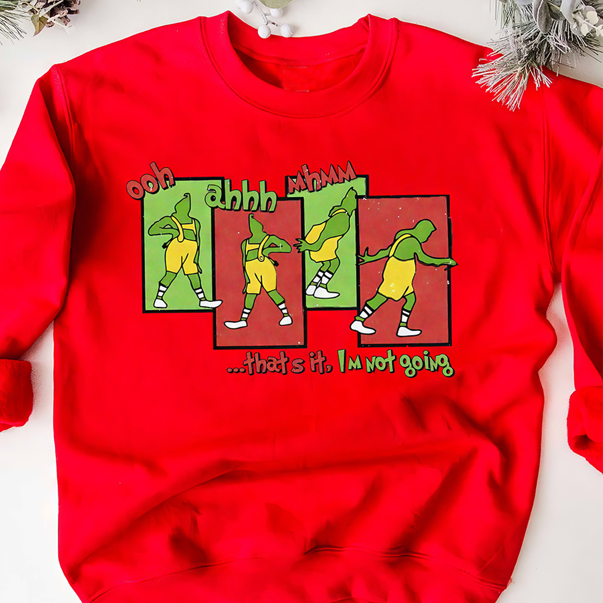 Grinch Ooh Aaah Mhmm T-Shirt,Crewneck,Hoodie For Gift,TS-C-367