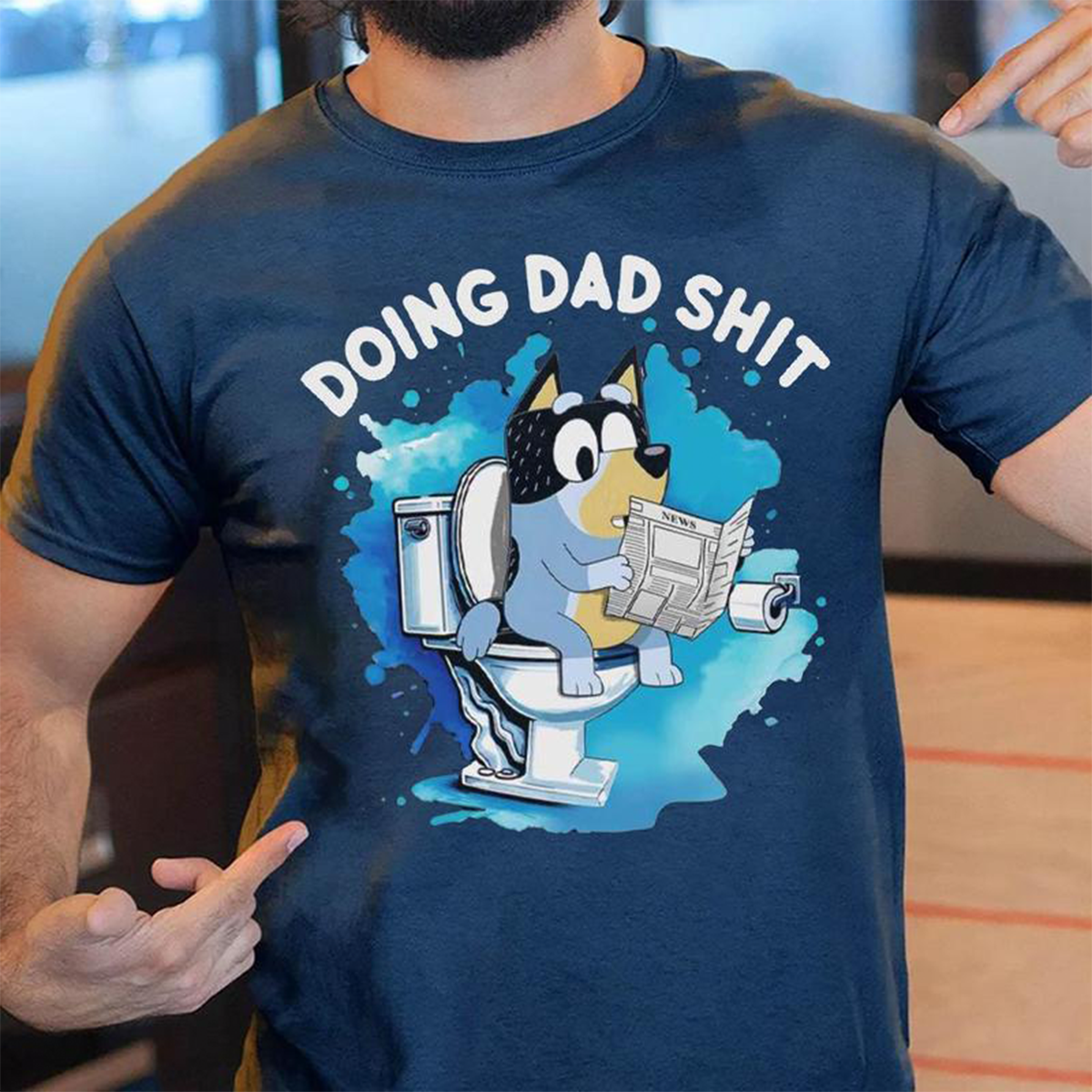 Doing Dad Shirt Funny Bluey Father's Gifts Idea T-Shirt,Crewneck,Hoodie,TS-C-550