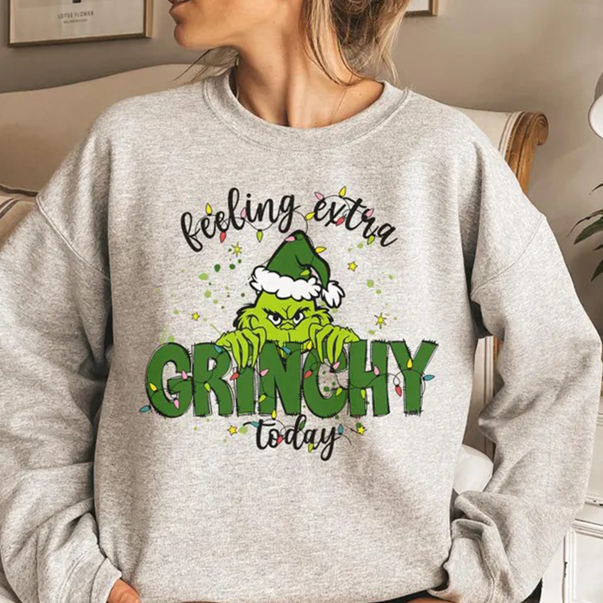 Feeling Extra Grinchy Today Christmas Funny T-Shirt,Crewneck,Hoodie,TS-C-663